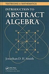 Introduction to Abstract Algebra (Hardcover)