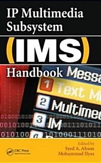IP Multimedia Subsystem (IMS) Handbook (Hardcover)