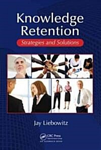 Knowledge Retention : Strategies and Solutions (Hardcover)