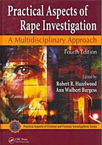 Practical Aspects of Rape Investigation: A Multidisciplinary Approach (Hardcover, 4)