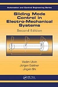 Sliding Mode Control in Electro-Mechanical Systems (Hardcover, 2)