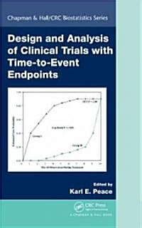 Design and Analysis of Clinical Trials With Time-to-Event Endpoints (Hardcover)