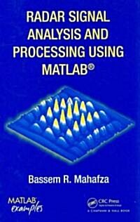 Radar Signal Analysis and Processing Using MATLAB (Hardcover)