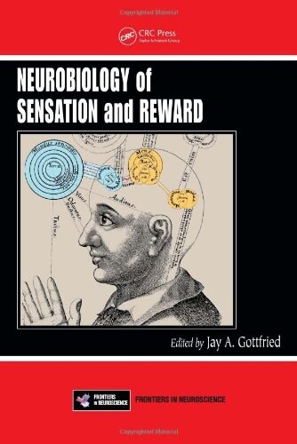 Neurobiology of Sensation and Reward (Hardcover)
