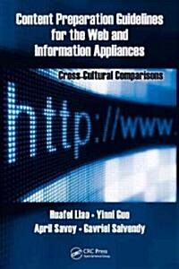 Content Preparation Guidelines for the Web and Information Appliances: Cross-Cultural Comparisons (Hardcover)