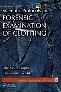 Scientific Protocols for Forensic Examination of Clothing (Hardcover)