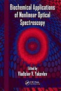 Biochemical Applications of Nonlinear Optical Spectroscopy (Hardcover)