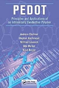 Pedot: Principles and Applications of an Intrinsically Conductive Polymer (Hardcover)