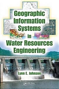 Geographic Information Systems in Water Resources Engineering (Hardcover)