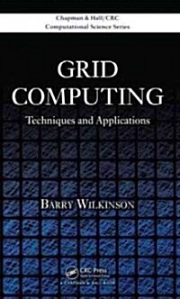 Grid Computing : Techniques and Applications (Hardcover)