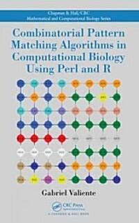 Combinatorial Pattern Matching Algorithms in Computational Biology Using Perl and R (Hardcover)