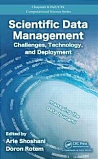 Scientific Data Management : Challenges, Technology, and Deployment (Hardcover)