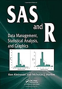 SAS and R: Data Management, Statistical Analysis, and Graphics (Hardcover)
