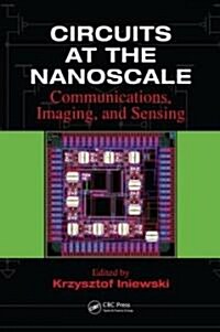 Circuits at the Nanoscale: Communications, Imaging, and Sensing (Hardcover)