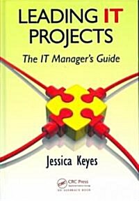 Leading IT Projects : The IT Managers Guide (Hardcover)