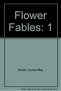 Flower Fables (Paperback)