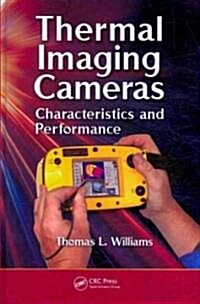 Thermal Imaging Cameras: Characteristics and Performance (Hardcover, UK)