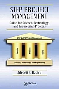 Step Project Management: Guide for Science, Technology, and Engineering Projects (Hardcover)