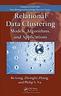 Relational Data Clustering : Models, Algorithms, and Applications (Hardcover)
