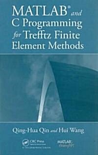 MATLAB and C Programming for Trefftz Finite Element Methods [With CDROM] (Hardcover)