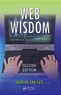 Web Wisdom: How to Evaluate and Create Information Quality on the Web (Paperback, 2)