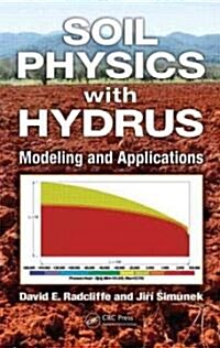 Soil Physics with Hydrus: Modeling and Applications (Hardcover)