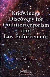 Knowledge Discovery for Counterterrorism and Law Enforcement (Hardcover)