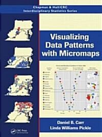 Visualizing Data Patterns with Micromaps (Hardcover)