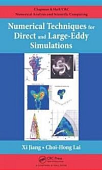 Numerical Techniques for Direct and Large-Eddy Simulations (Hardcover)
