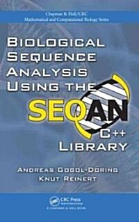 Biological Sequence Analysis Using the SeqAn C++ Library (Hardcover)