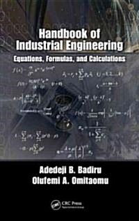 Handbook of Industrial Engineering Equations, Formulas, and Calculations (Hardcover)