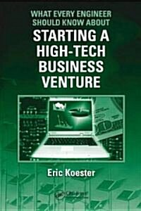 What Every Engineer Should Know about Starting a High-Tech Business Venture (Paperback)