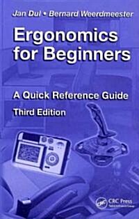 Ergonomics for Beginners: A Quick Reference Guide, Third Edition (Paperback, 3)