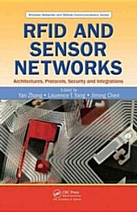 Rfid and Sensor Networks: Architectures, Protocols, Security, and Integrations (Hardcover)