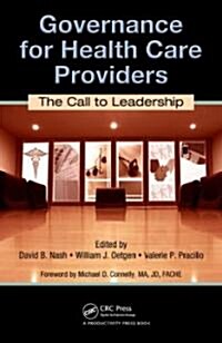 Governance for Health Care Providers: The Call to Leadership (Hardcover)