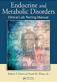Endocrine and Metabolic Disorders: Clinical Lab Testing Manual (Paperback, 4)