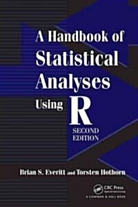 A Handbook of Statistical Analyses Using R (Paperback, 2nd)