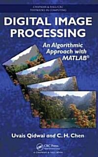 Digital Image Processing : An Algorithmic Approach with MATLAB (Hardcover)