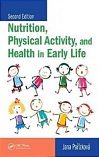 Nutrition, Physical Activity, and Health in Early Life (Hardcover, 2)