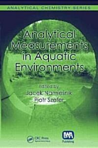 Analytical Measurements in Aquatic Environments (Hardcover)