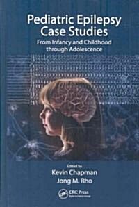 Pediatric Epilepsy Case Studies: From Infancy and Childhood Through Adolescence (Hardcover)