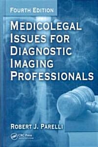 Medicolegal Issues for Diagnostic Imaging Professionals (Hardcover, 4)