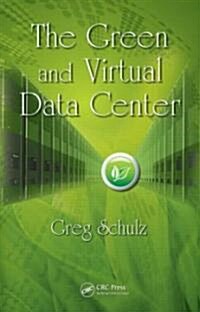 The Green and Virtual Data Center (Hardcover)