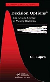 Decision Options : The Art and Science of Making Decisions (Hardcover)