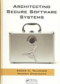 Architecting Secure Software Systems (Hardcover)