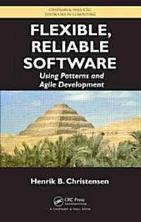 Flexible, Reliable Software : Using Patterns and Agile Development (Hardcover)