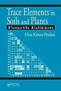 Trace Elements in Soils and Plants (Hardcover, 4)