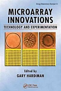 Microarray Innovations: Technology and Experimentation (Hardcover)