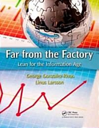 Far from the Factory: Lean for the Information Age (Paperback)