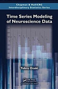 Time Series Modeling of Neuroscience Data (Hardcover)